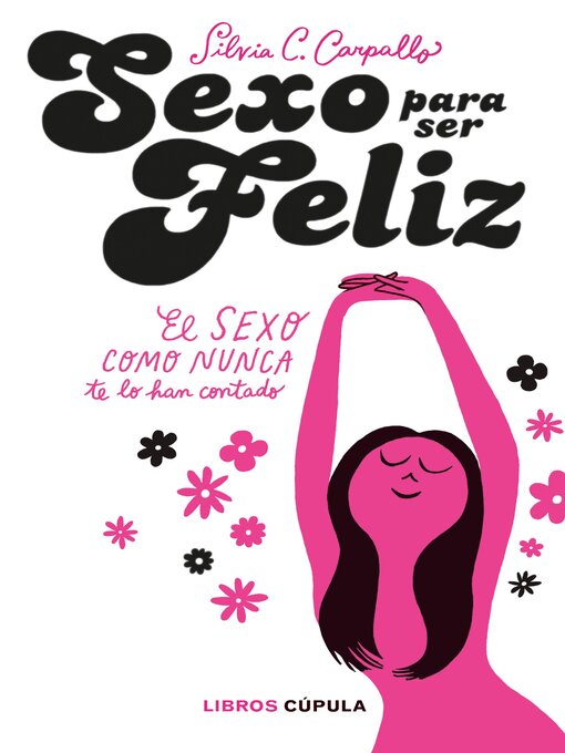 Title details for Sexo para ser feliz by Silvia C. Carpallo - Available